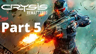 CRYSIS REMASTERED Gameplay Walkthrough Part 5  - PC 1080P 60 fps - No Commentary