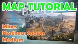 MINES North Medium | World of Tanks Map Tutorial | WoT with BRUCE