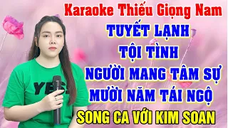 LK TUYẾT LẠNH,TỘI TÌNH ➤ Song Ca Cùng Kim Soan ➤ Karaoke Thiếu Giọng Nam ➤ KARAOKE SONG CÙNG CA SĨ