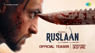 Ruslaan Official Teaser | Aayush Sharma, Jagapathi Babu, Sushrii | Karan B   Radha Mohan | 26th Apr