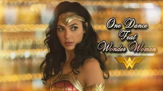 Wonder women || One dance @Drake