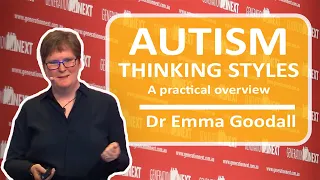 Autism thinking styles - A practical overview