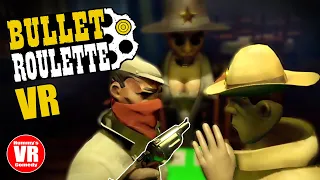 The Deadliest VR Game - Bullet Roulette