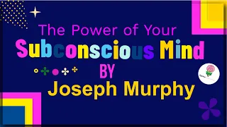 The Power of Your Subconscious Mind By Joseph Murphy: Animated Summary