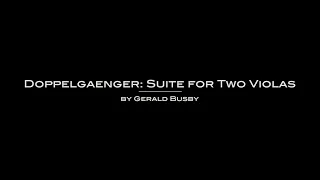 Doppelgaenger: Suite for Two Violas by Gerald Busby