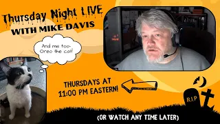 Thursday Night LIVE #3, with Mike & Oreo