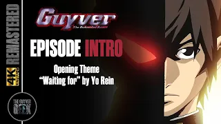 Guyver: The Bioboosted Armor | Intro - Opening Theme: "Waiting for" by Yo Rein | 4K