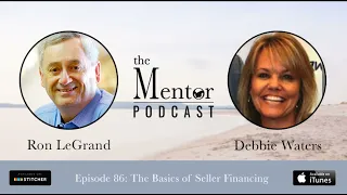 The Mentor Podcast Episode 86: The Basics of Seller Financing, with Debbie Waters