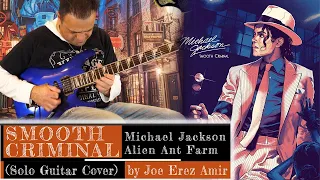 “Smooth Criminal” - Michael Jackson,  Alien Ant Farm | Electric Guitar Solo Cover by Joe Amir