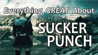 Everything GREAT About Sucker Punch!