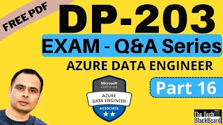 DP 203 Dumps | DP 203 Real Exam Questions | Part 16