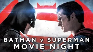 Batman v Superman: Dawn of Justice | Movie Night