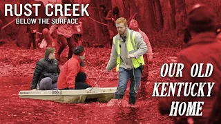 Rust Creek - Below the Surface, Ep.102: "Our Old Kentucky Home"