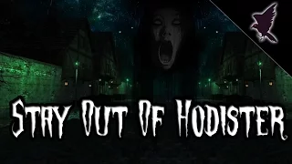 Stay Out of Hodister | True Experience Submission