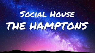 Magic in the Hamtons - Social House (Lyrics)