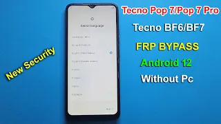 Tecno Pop 7/Pop 7 Pro FRP Bypass Without PC Android 12 | Google Account Unlock Tecno BF6/BF7 | 2024