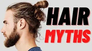 7 Hair Myths Men Still Believe