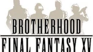 Assessment: Brotherhood: Final Fantasy XV Episode 4, Bittersweet Memories