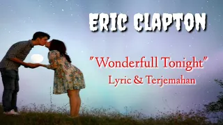 Eric Clapton - Wonderful Tonight ( Lyric & Terjemahan )