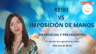 REIKI VS IMPOSICIÓN DE MANOS. Beneficios del Reiki y Precauciones.Importancia de los símbolos Reiki.