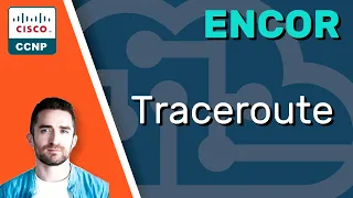 CCNP ENCOR // Traceroute // ENCOR 350-401 Complete Course