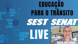 EDUCAÇÃO PARA O TRÂNSITO (Live Sest Senat)