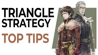 My TOP TIPS After 60 Hours in Triangle Strategy
