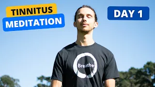 Day 1 - Tinnitus Meditation Challenge with Dr. Ben Thompson