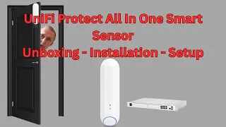 UniFi Protect Smart Sensor - Unboxing Installation Setup