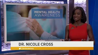 Dr. Nicole Cross talks signs, symptoms and treatment for mental illness