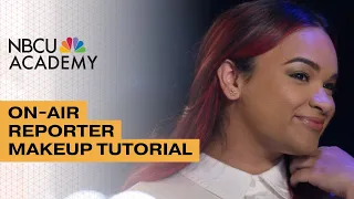 On-Air Reporter Makeup Tutorial - NBCU Academy