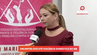 Encontro discute violência doméstica no Amazonas