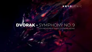 Dvorak - Symphony No. 9 Movement 4 (Kryogenic Extreme Piano Remix) Prelude in E Minor Op. 2 No. 2