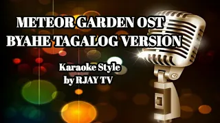 METEOR GARDEN OST BYAHE TAGALOG VERSION KARAOKE STYLE - RJAY Tv CHANNEL MO TO V39