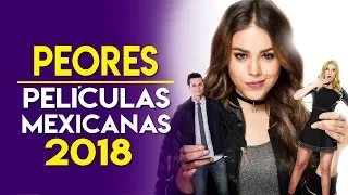 PEORES Películas MEXICANAS 2018