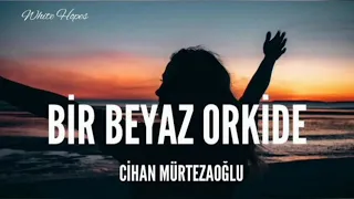 Cihan Mürtezaoğlu - Bir Beyaz Orkide (Spomixx REMİX)