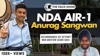 NDA AIR-1 Anurag Sangwan | NDA Written Score 600+ | NDA Written Preparation & SSB Experience Ep-124