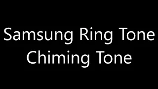 Samsung ringtone - Chiming Tone