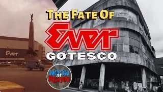 ANG TULUYANG PAG BAGSAK! THE FATE OF EVER GOTESCO MALL 1972 | NOON AT NGAYON SERIES