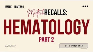 RECALLS MTLE: HEMATOLOGY part 2 #mtle #recalls #medtechstudent #medtech