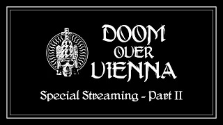 Doom Over Vienna - Special streaming 2020 - Part II