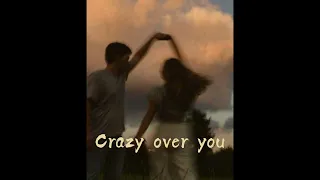 Crazy over you - Sonta (Sped up)