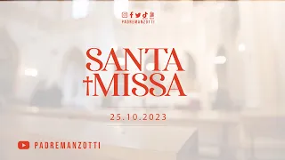 SANTA MISSA AO VIVO | 25/10/23