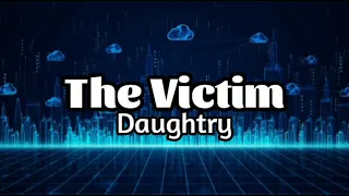 Daughtry - The Victim (lyrics)