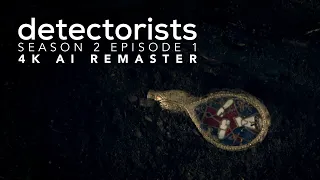 Detectorists - Season 2 Episode 1 - 4K AI Remaster - Full Episode