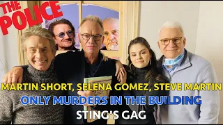 MARTIN SHORT, SELENA GOMEZ, STEVE MARTIN - ONLY MURDER IN THE BUILDING (STING'S GAG)