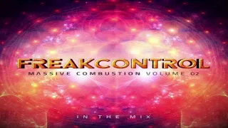 FREAK CONTRTOL - Live Set ''Massive Combustion Vol.2'' - 24-05-2018 [Psychedelic Trance]