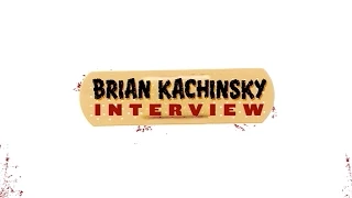 Props Issue 70 - Brian Kachinsky Profile