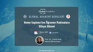 Global Akademi Dersleri: Homo Sapiens'ten Öğrenen Makinalara Dünya Düzeni, Erdem Denk