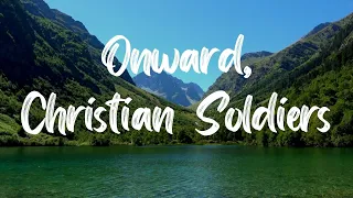 Onward Christian Soldiers Hymn [With Lyrics]